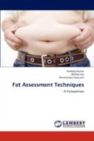 Fat Assessment Techniques: - A Comparison 3844323163 Book Cover