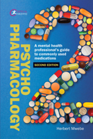 Psychopharmacology: A mental health professional’s guide to commonly used medications 1914171446 Book Cover