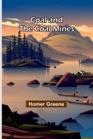 Coal And The Coal Mines 9368390592 Book Cover