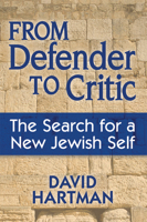 From Defender to Critic: The Search for a New Jewish Self 1683360699 Book Cover