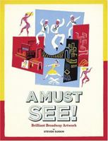 A Must See!: Brilliant Broadway Artwork 0811842177 Book Cover