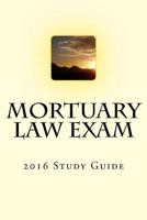 Mortuary Law Exam: 2016 Study Guide 1530402824 Book Cover