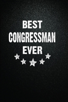 Best Congressman Ever: 6X9 Inch- 100 Pages Blank Lined Journal Notebook Appreciation Gift. Paperback. Birthday or Christmas Gift For Congressman.100 ... Writing Daily Routine, Journal and Hand Note 1671986180 Book Cover