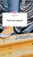 Voll viel Leben! Life is a Story (German Edition) 3990872397 Book Cover