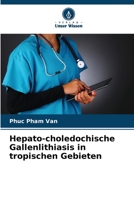 Hepato-choledochische Gallenlithiasis in tropischen Gebieten 6206118169 Book Cover