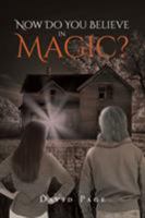 Now Do You Believe in Magic? 1684099978 Book Cover