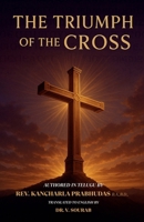 THE TRIUMPH OF THE CROSS B0FK6YWPVP Book Cover