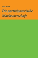 Die partizipative Marktwirtschaft 3347021517 Book Cover
