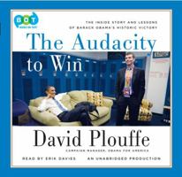 The Audacity to Win: The Inside Story and Lessons of Barack Obama's Historic Victory 1415967326 Book Cover