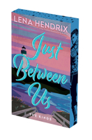 Just Between Us: Deluxe Limited Edition 1496761332 Book Cover