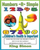 Numbers R Simple Children's Health are Important: Children's Health are Important 1533256721 Book Cover