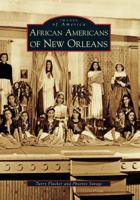 African Americans of New Orleans 0738566454 Book Cover