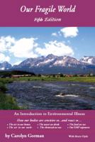 Our Fragile World: An Introduction to Environmental Illness 0615765289 Book Cover