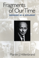 Fragments of Our Time: Memoirs of a Diplomat 0820357073 Book Cover
