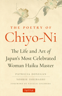 Poetry of Chiyo-Ni: The Life and Art of Japan's Most Celebrated Woman Haiku Master 480531866X Book Cover