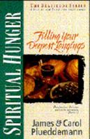Spiritual Hunger: Filling Your Deepest Longings 0310596335 Book Cover