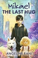 Mikael (The Last Hug) B0DX9HVKX5 Book Cover