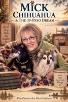 Mick Chihuahua & the 39-Peso Dream. B0HKM146B6 Book Cover