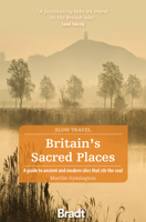 Britain's Sacred Places: A guide to ancient and modern sites that stir the soul 1784778877 Book Cover