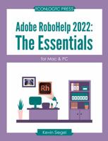 Adobe RoboHelp 2022: The Essentials 1944607919 Book Cover