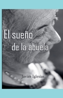 El sueño de la abuela (Spanish Edition) B0FB6YSGVQ Book Cover