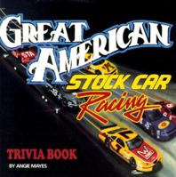 Great American Stock Car Racing: Challenges Your Knowledge Of... 1887654267 Book Cover