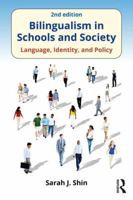 Bilingualism in Schools and Society: Language, Identity, and Policy 0415891051 Book Cover