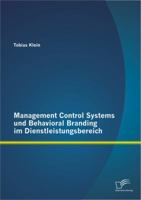 Management Control Systems und Behavioral Branding im Dienstleistungsbereich 3842892373 Book Cover