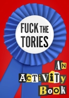 Fuck the Tories 1408730995 Book Cover