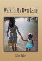 Walk in My Own Lane 1514467577 Book Cover