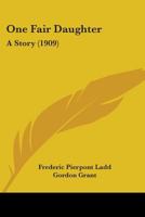 One Fair Daughter: A Story 1165539632 Book Cover