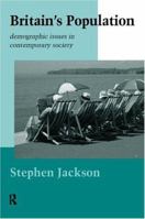 Britain's Population: Demographic Issues in Contemporary Society 0415070767 Book Cover