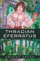 THRACIAN EFERRATUS 1728363691 Book Cover