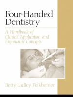 Four-Handed Dentistry: A Handbook of Clinical Application and Ergonomic Concepts 0130304131 Book Cover