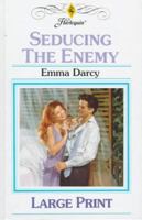 Seducing the Enemy 0263801667 Book Cover