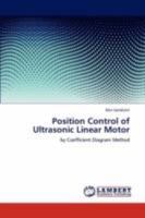 Position Control of Ultrasonic Linear Motor: by Coefficient Diagram Method 3846594709 Book Cover