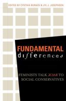 Fundamental Differences: Feminists Talk Back to Social Conservatives 0742519309 Book Cover