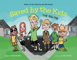Saved by the Kids: The Big Fib 1779416997 Book Cover