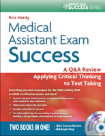 Medical Assistant Examination Success: A Q&A Review Applying Critical Thinking to Test Taking [With CDROM] 0803623895 Book Cover