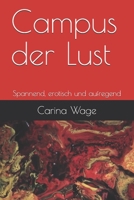 Campus der Lust: Spannend, erotisch und aufregend B08WK2JNZQ Book Cover