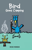 Bird Goes Camping 1638148384 Book Cover