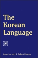 The Korean Language (Suny Series in Korean Studies) 0791448312 Book Cover