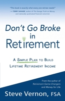 Don't Go Broke in Retirement: A Simple Plan to Build Lifetime Retirement Income 0985384662 Book Cover