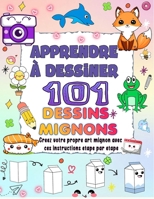 apprendre à dessiner 101 dessins mignons: Créez votre propre art mignon avec ces instructions étape par étape et infusez des couleurs vives dans votre B0CVNQZHVH Book Cover