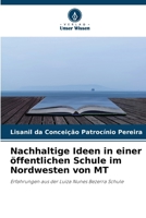 Nachhaltige Ideen in einer öffentlichen Schule im Nordwesten von MT (German Edition) 6208050057 Book Cover