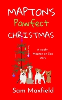 Mapton's Pawfect Christmas: A Mapton Short Story (Mapton on Sea) B0CNS74BJ5 Book Cover