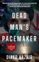 Dead Man's Pacemaker (A Dr. Arman Pirouzi Persian Mission Novel) B0F6KMW9XW Book Cover