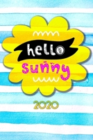 Hello Sunny 2020: Terminplaner Wochenkalender Monatskalender f�r 2020 im praktischen Taschenformat und tollen Design Hello Sunny 1672634520 Book Cover