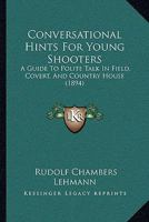 Conversational Hints for Young Shooters 1165414597 Book Cover