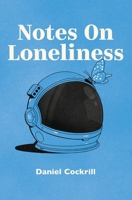Notes on Loneliness 1911570730 Book Cover
